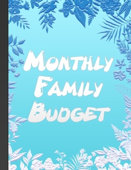 Paperback Monthly Family Budget: Household Budget Planner Organizer Finance Money Tracker Budgeting Workbook Journal Planner Book