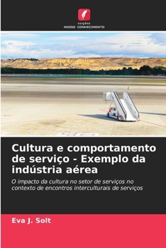 Paperback Cultura e comportamento de serviço - Exemplo da indústria aérea [Portuguese] Book