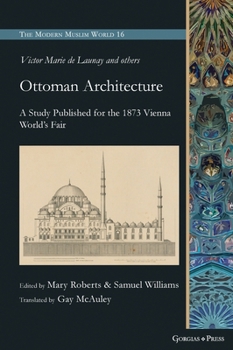 Hardcover Ottoman Architecture: A Study Published for the 1873 Vienna World's Fair Book