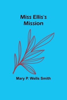 Paperback Miss Ellis's Mission Book