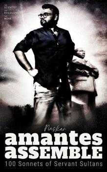 Amantes Assemble: 100 Sonnets of Servant Sultans - Book  of the Sonnet Centuries