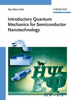 Hardcover Introductory Quantum Mechanics for Semiconductor Nanotechnology Book