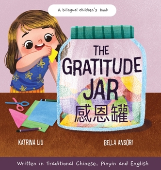 The Gratitude Jar - A children's book about creating habits of thankfulness and a positive mindset.