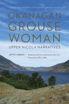Paperback Okanagan Grouse Woman: Upper Nicola Narratives Book