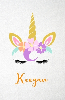 Keegan A5 Lined Notebook 110 Pages: Funny Blank Journal For Lovely Magical Unicorn Face Dream Family First Name Middle Last Surname. Unique Student ... Composition Great For Home School Writing