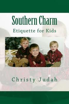 Paperback Southern Charm: Etiquette for Kids Book