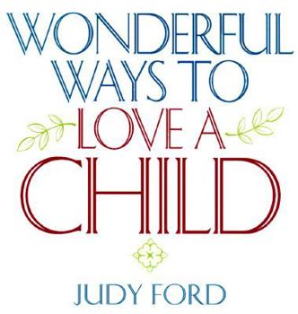 Hardcover Wonderful Ways to Love a Child Book