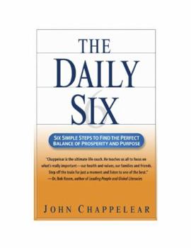 Paperback The Daily Six: Six Simple Steps to Balance Success and Significance Book