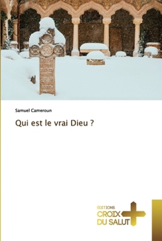 Paperback Qui est le vrai Dieu ? [French] Book