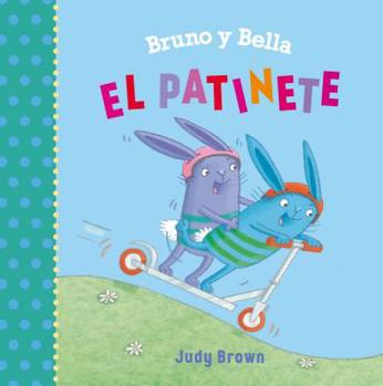 Hardcover Bruno Y Bella - El Patinete [Spanish] Book