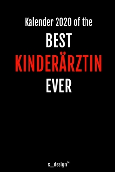 Kalender 2020 für Kinderärzte / Kinderarzt / Kinderärztin: Wochenplaner / Tagebuch / Journal für das ganze Jahr: Platz für Notizen, Planung / ... Erinnerungen und Sprüche (German Edition)