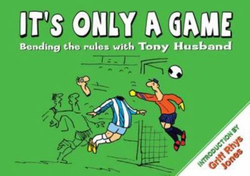 Hardcover It's Only a Game. by Tony Husband Book