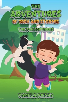 Paperback THE ADVENTURES OF JOSH AND STORMIE: The Fun Continues Book