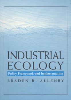 Hardcover Industrial Ecology: Policy Framework & Implementation Book