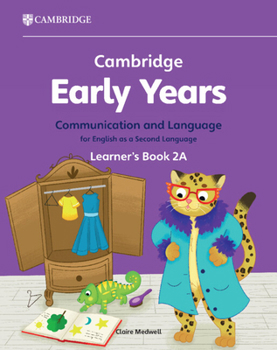 Paperback Cambridge Early Years Communication and Language for English as a Second Language Learner's Book 2a: Early Years International Book