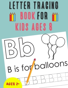 Paperback Letter Tracing Book for Kids Ages 8: Alphabet Tracing Book for Kids Ages 8 / Notebook / Practice for Kids / Letter Writing Practice - Gift Book
