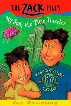 Paperback Zack Files 08: My Son, the Time Traveler Book