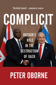 Hardcover Complicit: Britain's Role in the Destruction of Gaza Book