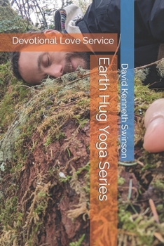 Paperback Earth Hug Yoga Series: Devotional Love Service Book