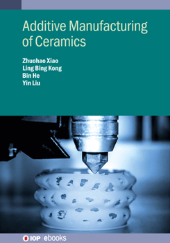 Hardcover Additive Manufacturing of Ceramics Book
