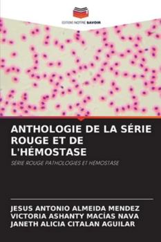 Paperback Anthologie de la Série Rouge Et de l'Hémostase [French] Book