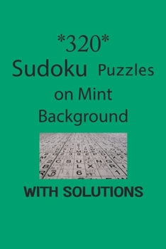 Paperback 320 Sudoku Puzzles on Mint background with solutions: Have a blast with Sudoku puzzles Book