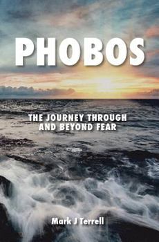 Paperback Phobos: The Journey Through and Beyond Fear Book