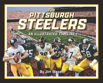 Hardcover Pittsburgh Steelers: An Illustrated Timeline Book