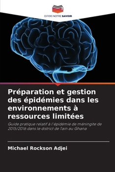 Paperback Préparation et gestion des épidémies dans les environnements à ressources limitées [French] Book