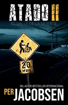 Atado II: El valle de la muerte (Trilogía Atado) (Spanish Edition)