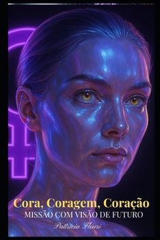 Paperback Cora Coragem Coração: Missão com visão de futuro (Portuguese Edition) [Portuguese] Book