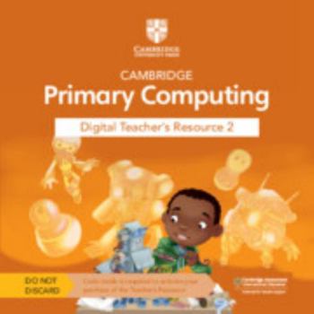 Misc. Supplies Cambridge Primary and Lower Secondary Computing Digital Teacher's Resource 2 Access Card Book