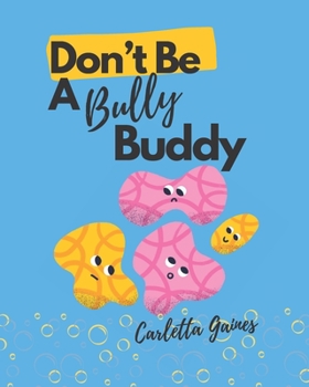 Paperback Don't Be a Bully Buddy Book