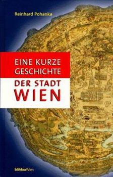 Hardcover Eine kurze Geschichte der Stadt Wien (German Edition) [German] Book
