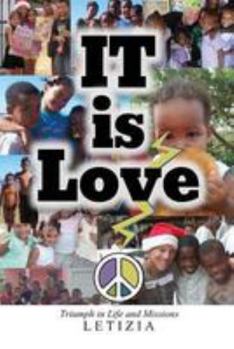 Paperback IT is Love: Triumph in Life and Missions Book