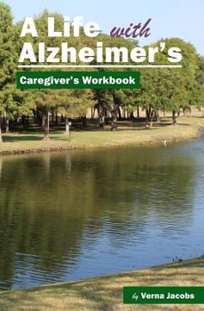 Paperback A Life with Alzheimer's: Caregiver's Workbook Book