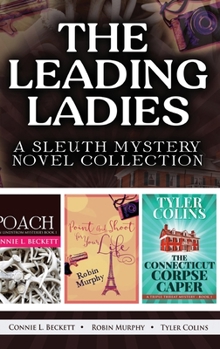Hardcover The Leading Ladies: A Sleuth Mystery Novel Collection Book