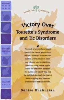 Victory Over Tourette's Syndrome and Tic Disorders