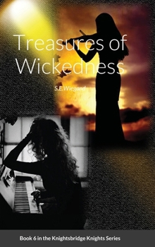 Hardcover 6. Treasures of Wickedness: Book 6 in the Knightsbridge Knights Series Book