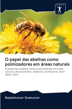 Paperback O papel das abelhas como polinizadores em áreas naturais [Portuguese] Book