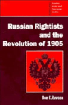 Hardcover Russian Rightists and the Revolution of 1905 Book