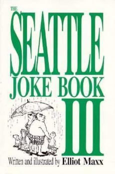 Paperback The Seattle Joke Book: Volume III Book