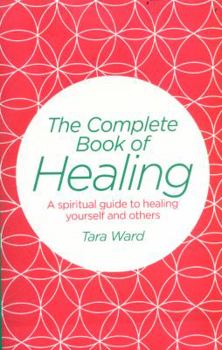 Paperback The Complete Book of Healing Book