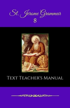 Paperback St. Jerome Grammar 8 Text Teacher's Manual Book
