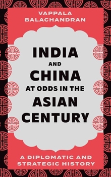 Hardcover India and China at Odds in the Asian Century Book