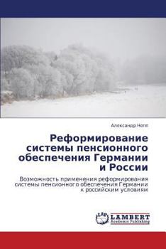 Paperback Reformirovanie sistemy pensionnogo obespecheniya Germanii i Rossii [Russian] Book