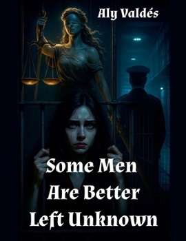 Paperback Some Men Are Better Left Unknown Book