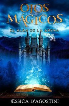 Paperback Ojos Mágicos: El Alba de la Arena [Spanish] Book