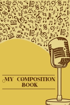 Paperback My Composition Book: DIN-A5 sheet music book with 100 pages of empty staves for composers and music students to note music and melodies Book