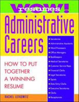 Paperback Wow! Resumes for Administrative Careers: How to Put Together a Winning Resume Book